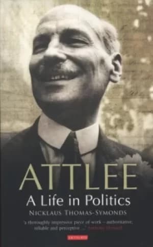 Attlee by Nicklaus Thomas-Symonds