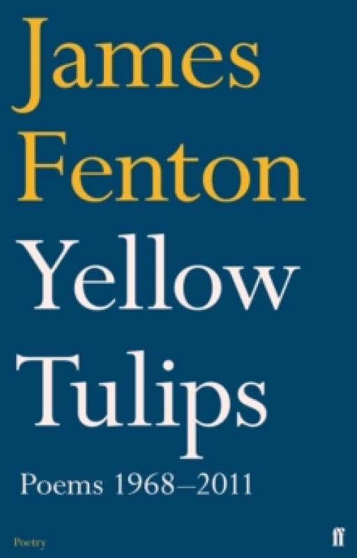 Yellow Tulips. Paperback. By James Fenton Books