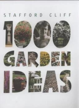 1000 Garden Ideas by Stafford Cliff Paperback