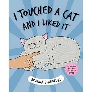 I Touched a Cat and I Liked it Paperback / softback 2018