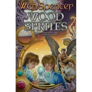 Wood Sprites by Wen Spencer (Hardback, 2014)