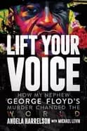 lift your voice how my nephew george floyds murder changed the world