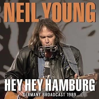 Neil Young - Hey Hey Hamburg CD