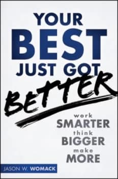 Your Best Just Got Better by Jason W. Womack Hardback