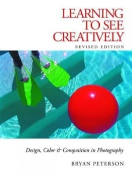 Learning to See Creatively by Bryan Peterson Paperback