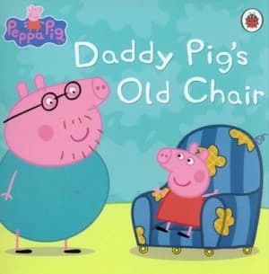Daddy Pigs Old Chair by Neville Astley and Mark Baker Paperback