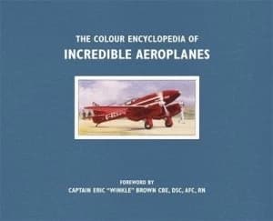 The Colour Encyclopedia of Incredible Aeroplanes by Philip Jarrett Paperback