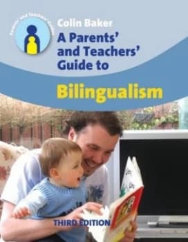 A Parents and Teachers Guide to Bilingualism by Colin Baker Paperback