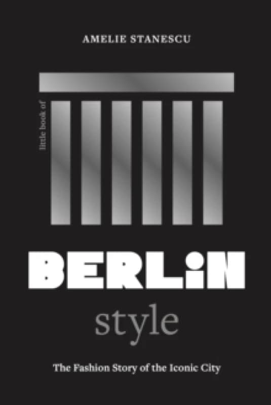 Little Book of Berlin Style. Hardback. By Amelie Stanescu Books