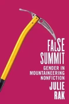 False Summit by Julie Rak
