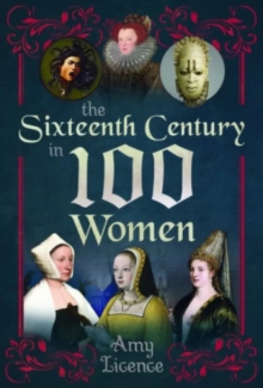 The Sixteenth Century in 100 Women Paperback / softback