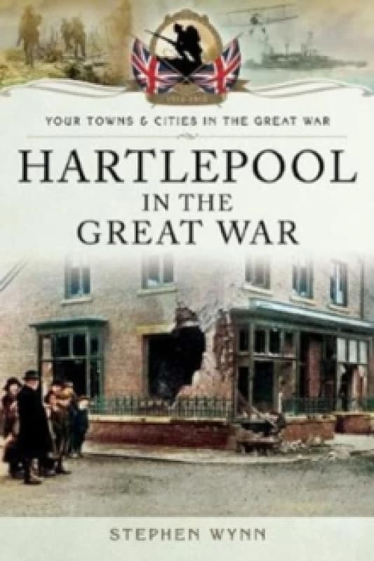 Hartlepool in the Great War Paperback / softback