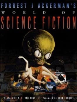 Forrest J. Ackermans World of Science Fiction by Forrest J Ackerman Hardback