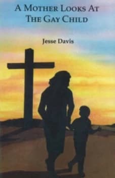 Mother Looks at the Gay Child by Jesse Davis Paperback
