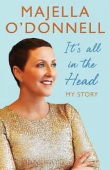 Its All in the Head by Majella O Donnell Paperback
