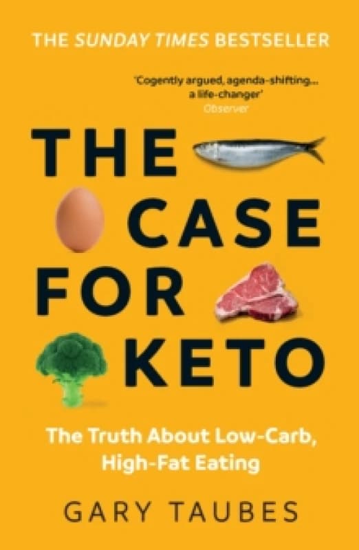 The Case for Keto : The Truth About Low-Carb, High-Fat Eating Paperback / softback