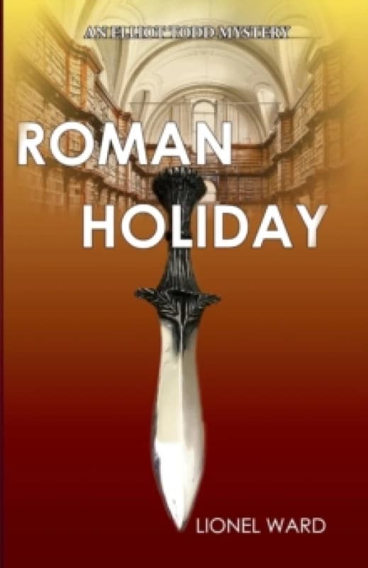 Roman Holiday: An Elliot Todd Mystery 2023: 2. Paperback Books
