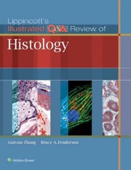 Lippincotts illustrated Q & A review of histology by Guiyun Zhang