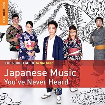 Various Artists - The Rough Guide to the Best Japanese Music You've Never Heard CD