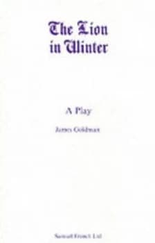 The Lion in Winter by James Goldman Book