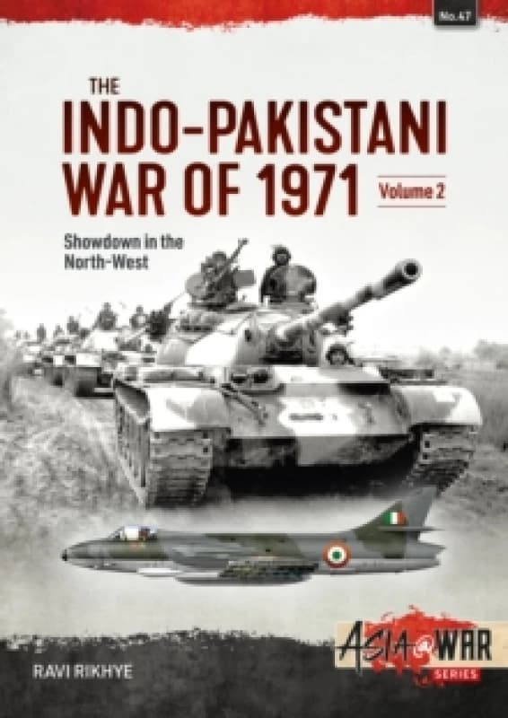 The Indo-Pakistani War of 1971 Volume 2 : Showdown in the North-West Paperback / softback