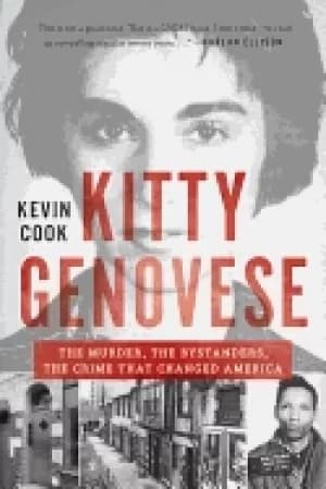 kitty genovese the murder the bystanders the crime that change america