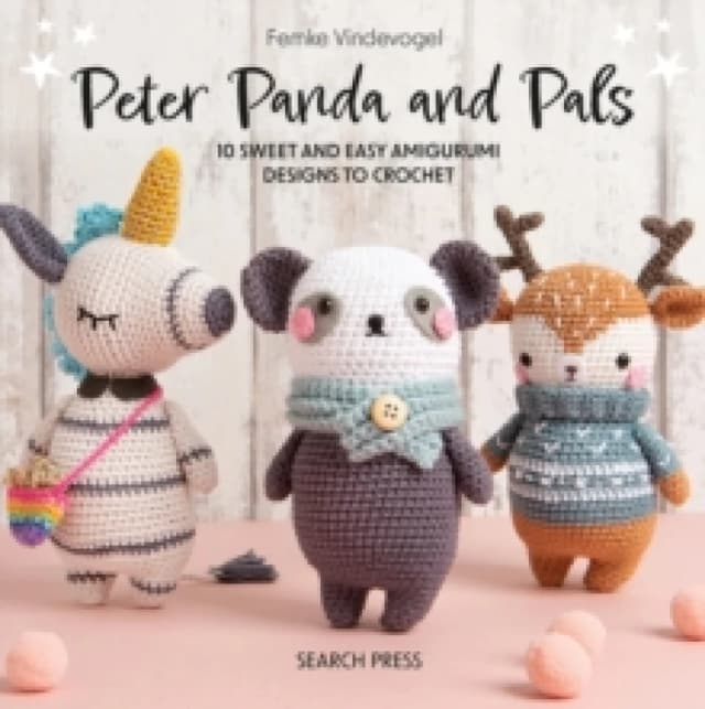 Peter Panda and Pals : 10 Sweet and Easy Amigurumi Designs to Crochet Hardback