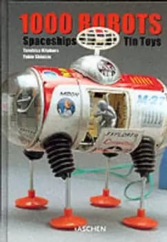 1000 Robots Spaceships and Other Tin Toys by Terushima Kitahara