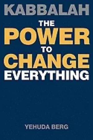 kabbalah the power to change everything
