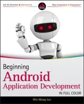 Beginning Android application development by Wei-Meng Lee