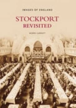 Stockport Revisited by Colin Garratt