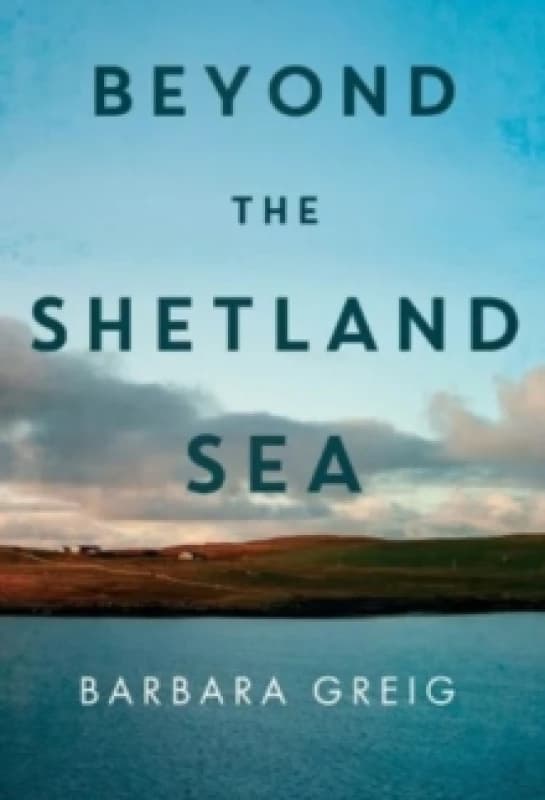 Beyond The Shetland Sea Paperback / softback