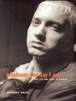Whatever You Say I Am by Anthony Bozza Hardback