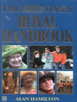 The Times Royal Handbook by Alan Hamilton Hardback