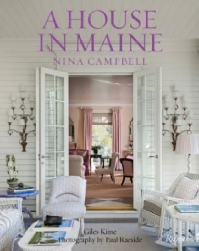 A House in Maine. Hardback. By Nina Campbell, Giles Kime Books