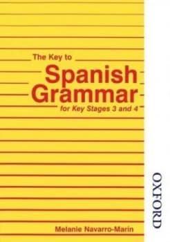 The Key to Spanish Grammar for Key Stages 3 and 4 by Melanie Navarro-Marin Paperback