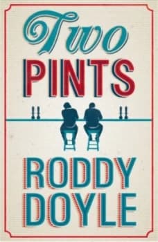 Two Pints by Roddy Doyle Hardback