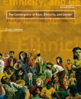 The Convergence of Race Ethnicity and Gender by Tracey L. Robinson Book