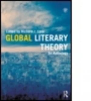 Global Literary Theory by Richard J. Lane Book