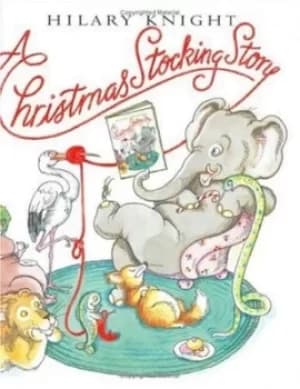 A Christmas stocking story by Hilary Knight