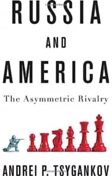 Russia and America : The Asymmetric Rivalry