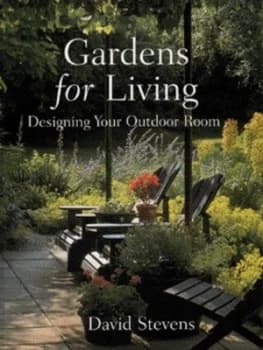 Gardens for Living by David Stevens Paperback