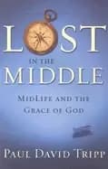 lost in the middle midlife and the grace of god