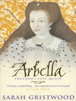 Arbella by Sarah Gristwood Paperback