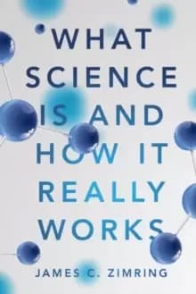 What Science Is and How It Really Works