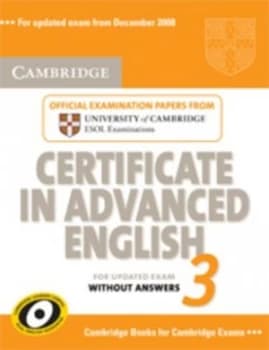 Cambridge Certificate in Advanced English 3 by University of Cambridge Paperback