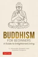 buddhism for beginners a guide to enlightened living