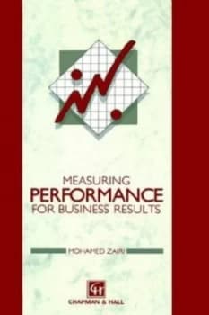 Measuring Performance for Business Results by M. Zairi Hardback