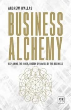 Business alchemy by Andrew Wallas