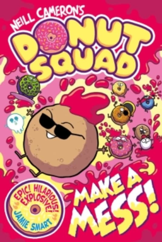 Donut Squad: Make a Mess! (a Phoenix Comic Book): the latest addition to this bestselling series! Paperback / softback